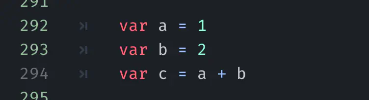 Three lines of GDScript reading:
var a = 1
var b = 2
var c = a + b
The final line has a dimmed line number.